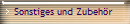 Sonstiges und Zubeh�r